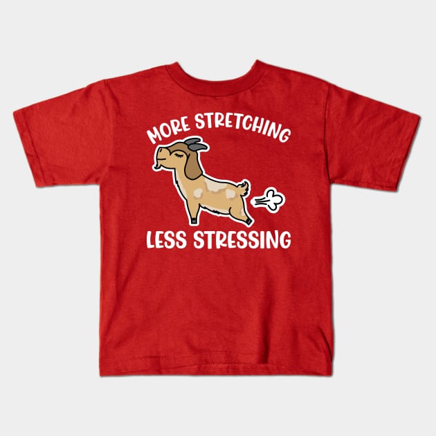 More Stretching Less Stressing Goat Yoga Fitness Funny Kids T-Shirt by GlimmerDesigns